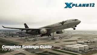 The Complete Settings Guide for X-Plane 12