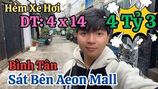 Bán Nhà 2 Tầng Hẻm Xe Hơi Sát Bên Aeon Mall Bình Tân | Nhà Sổ Hồng Riêng Vị Trí Đẹp