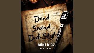 Mini k 47 (Dead Sound Dub style)