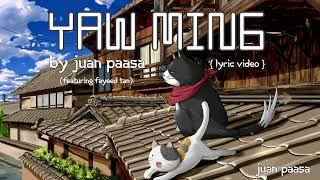 Yaw Ming - Juan Paasa  (Featuring Fayeed Tan - MR. EGG) | Official Lyric Video