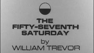 Half Hour Story - The Fifty Seventh Saturday (1968) by William Trevor & Alan Clarke