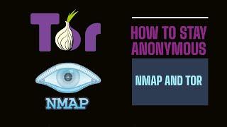 How to stay anonymous during Nmap scanning with Tor network.