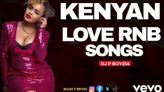 DJ P BOY254-  KENYAN RNB LOVE SONG MIX :[Elani, Sauti sol, Avril]