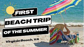 A Day at the Beach - Virginia Beach, VA