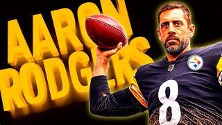 THE STEELERS TO SIGN QB AARON RODGERS A Highlight Movie 