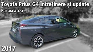 Toyota Prius G4 Executive 2017 - Întreținere și update p. a II-a