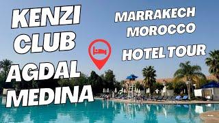 Kenzi Club Agdal Medina HOTEL TOUR | Marrakech Morocco