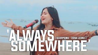 ALWAYS SOMEWHERE - DONA LEONE | Woww VIRAL Suara Menggelegar Lady Rocker Indonesia | SLOW ROCK