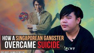 How a Singaporean Gangster Overcame Suicide