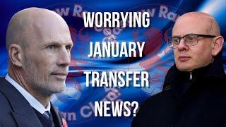 Rangers FC Worrying January Transfer News