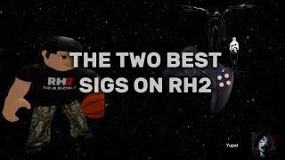 THE TWO BEST SIGS ON RH2 THE JOURNEY ( Season 4 )