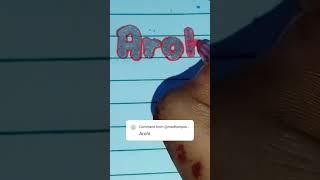 Comment your Name I am waiting #Arohi #thependream #calligraphy