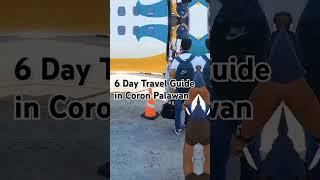 6 Day travel Guide sa Coron, Palawan #shortvideo #tending #youtubeshorts @arlenelangga3511