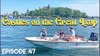 Ep 47 - BOLDT CASTLE & SINGER CASTLE ON THE SAINT LAWRENCE RIVER, THOUSAND ISLANDS NY