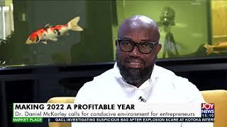 Dr. Daniel McKorley calls for conducive environment for entrepreneurs - The Market Place (30-12-21)