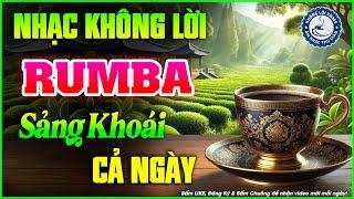 Nhạc Không Lời Buổi Sáng Sảng Khoái Cả Ngày | Hòa Tấu Rumba Guitar | Nhạc Cafe Buổi Sáng