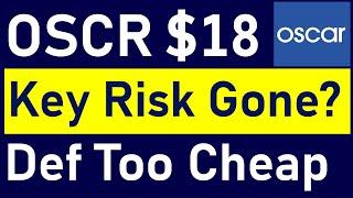 OSCR Stock: Is Oscar Too Cheap to Ignore? Is The Key Risk Gone? My Thoughts on This Binary Play