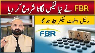 FBR New Taxes on Real Estate Sector, FBR Tax 2024-25, Property Sale-Purchase TAX Islamabad Pakistan