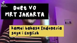 DUET VOICE OVER (INDONESIA) MRT JAKARTA