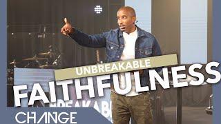 Unbreakable Faithfulness | Unbreakable Part 3 | Dr. Dharius Daniels