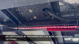 LED LIGHTS INSTALLED BY TXPOWERSPORTS