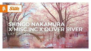 Shingo Nakamura x Misc.Inc x Oliver River - Lily Garden [Monstercat Release]