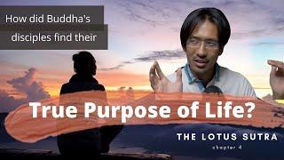 The Lotus Sutra In a Nutshell: Chapter 4 "Faith and Understanding" || How To Find Purpose of Life