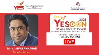 Aircel Founder Mr. Sivasankaran Speech at YESCON 2025 SEEK YOUR PURPOSE @ Chennai Trade Centre