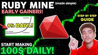 HOW TO MAKE 100$ DAILY w/ RUBY MINE... 8% DAILY ROI (Made Simple)