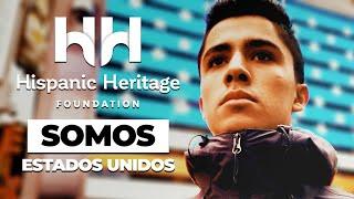 Somos Estados Unidos - Hispanic Heritage Foundation