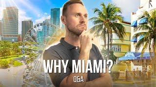 Why Miami? Pros, Cons, and Real Estate Insights | Q&A