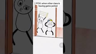 Pov:when otyer class is having game period