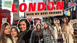 London with my Best Friends 