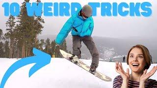 10 WEIRD Advanced Snowboard Tricks