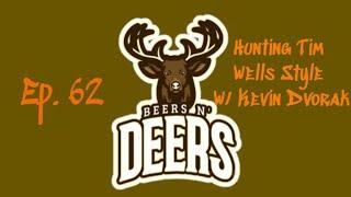 Hunting Tim Wells Style With Kevin Dvorak