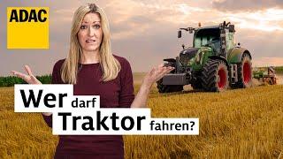 Traktor fahren mit Autoführerschein? | ADAC | Recht? Logisch!