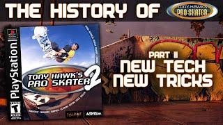 The History of Tony Hawk's Pro Skater Part II - New Tech, New Tricks.