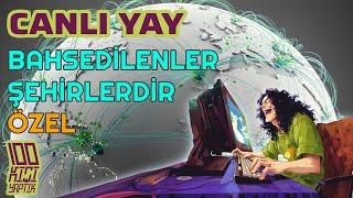 CANLI YAY 57 - Bahsedilenler Şehirlerdir ÖZEL