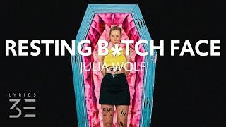 Julia Wolf - Resting B*tch Face: Part 2 (Lyrics)