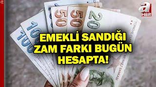 Emekli Sandığı Zam Farkı Bugün Hesapta! | A Haber