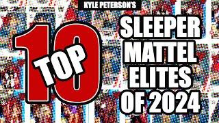 The Kyle Peterson Top 10 Sleeper Mattel Elites of 2024!