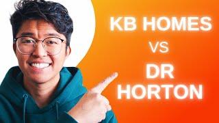 KB Homes. vs DR Horton