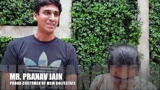 Mr. Pranav Jain | Customer Testimonial - M3M Golfestate