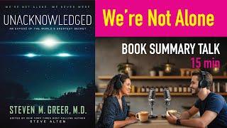 Unacknowledged by Steven M. Greer, M.D. - Epic Book Summary Podcast