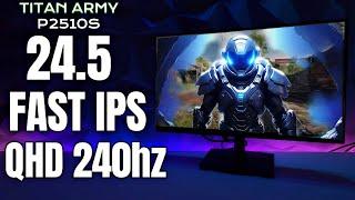 TITAN ARMY P2510S REVIEW 24.5" QHD 240hz FAST IPS Gaming Monitor!