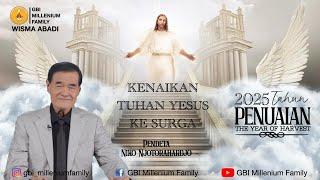 Pdt. Niko Njotorahardjo - Ibadah Kenaikan Tuhan Yesus Ke Surga - Juni 2025
