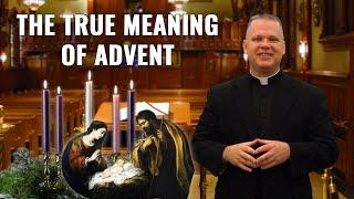 Understanding the True Meaning of Advent - Ask a Marian