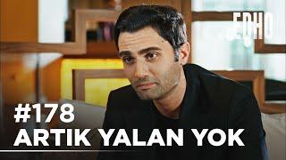 178. Bölüm ''Artık Yalan Yok'' | Eşkıya Dünyaya Hükümdar Olmaz