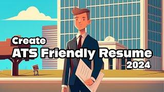 How to Create an ATS Friendly Job Resume for Today's Job Market