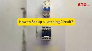 Latching Circuit Wiring with AC Contactor